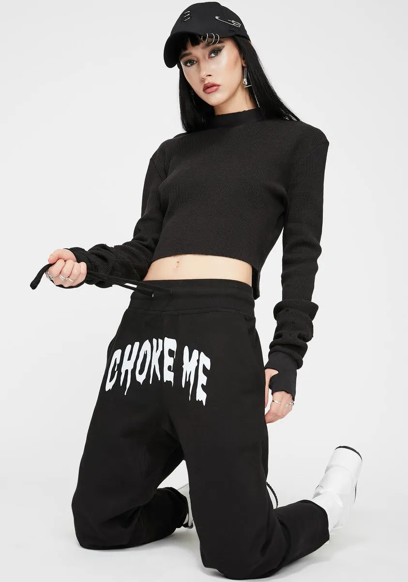 Choke Me Jogger Sweatpants
